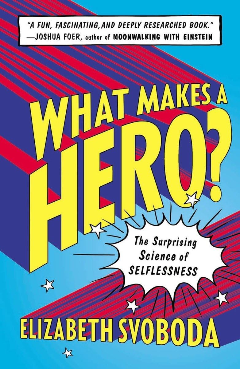 What Makes a Hero?: The Surprising Science of Selflessness,Used