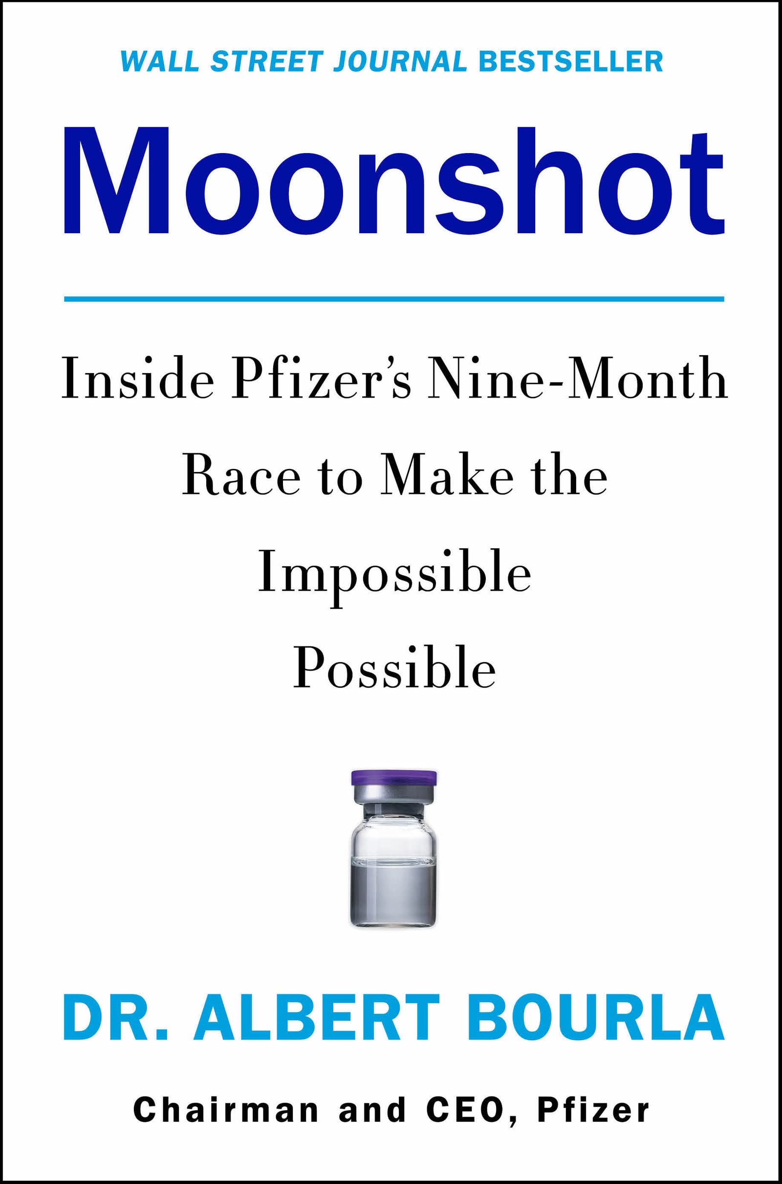 Moonshot: Inside Pfizers NineMonth Race to Make the Impossible Possible,Used