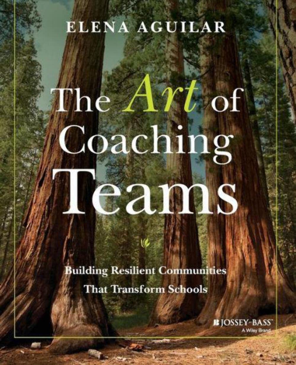 The Art of Coaching Teams: Building Resilient Communities that Transform Schools,Used