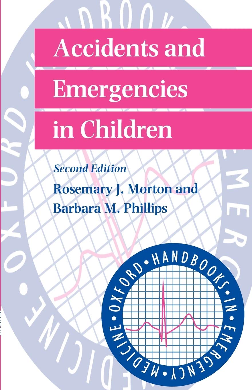 Accidents and Emergencies in Children (Oxford Handbooks in Emergency Medicine),Used