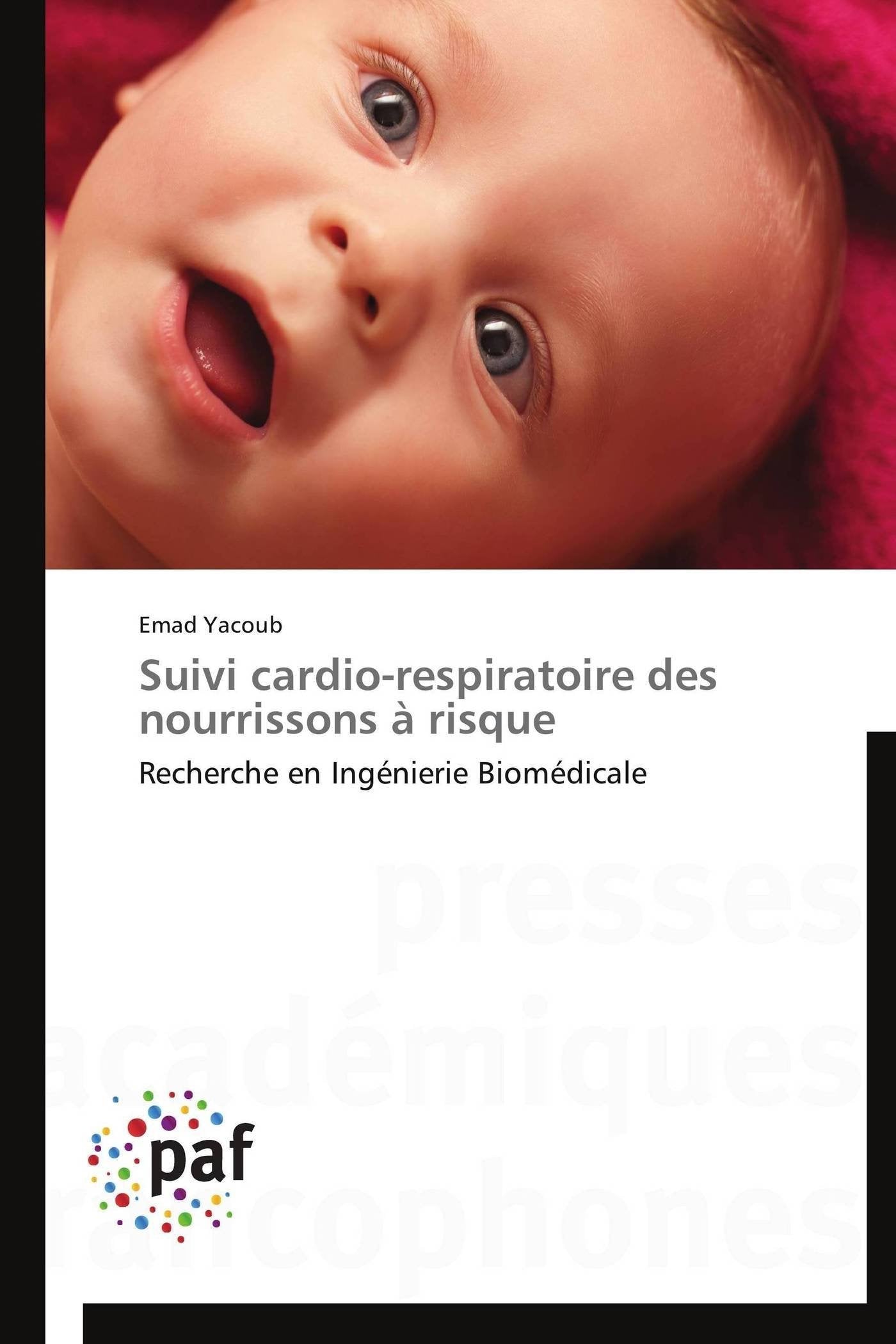 Suivi cardiorespiratoire des nourrissons risque: Recherche en Ingnierie Biomdicale (Omn.Pres.Franc.) (French Edition),Used