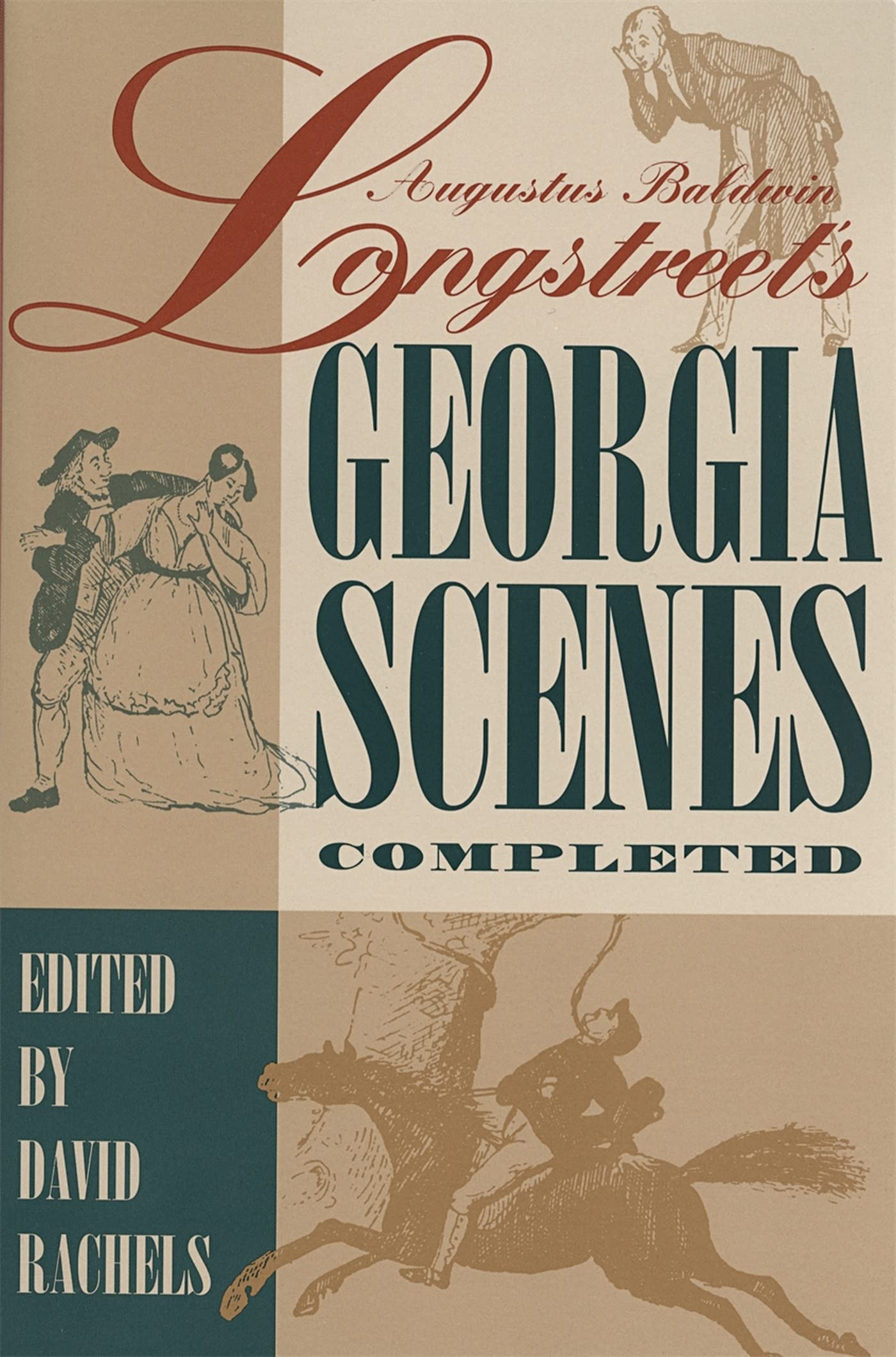 Augustus Baldwin Longstreet'S 'Georgia Scenes' Completed: A Scholarly Text,Used