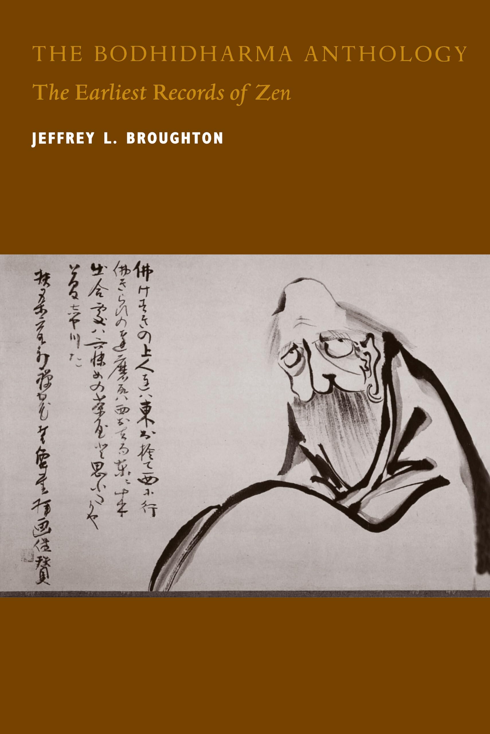 The Bodhidharma Anthology: The Earliest Records of Zen (Philip E. Lilienthal Book),Used