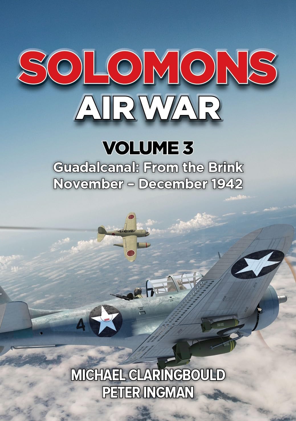 Solomons Air War: Volume 3 Guadalcanal: From The Brink November December 1942