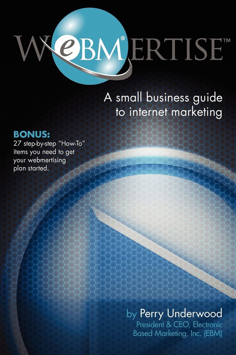 Webmertise: A Small Business Guide To Internet Marketing,Used