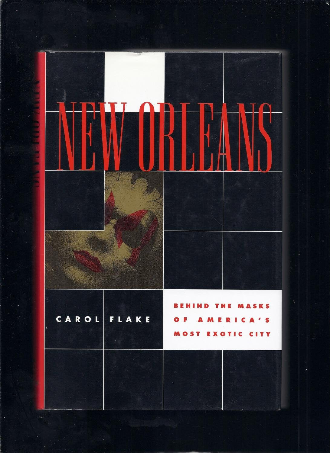 New Orleans: Behind the Masks of America's Most Exotic City,Used