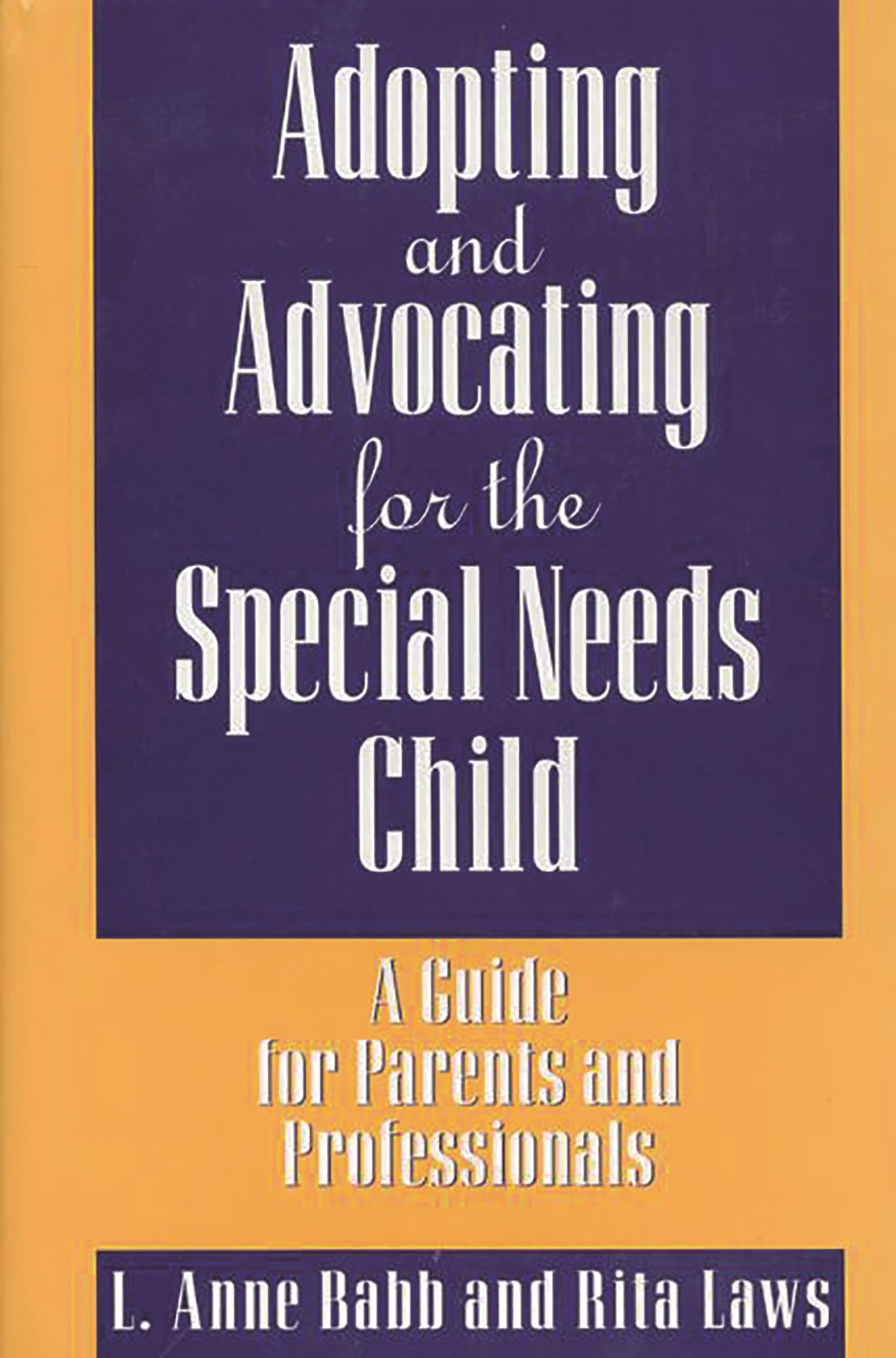 Adopting and Advocating for the Special Needs Child,Used