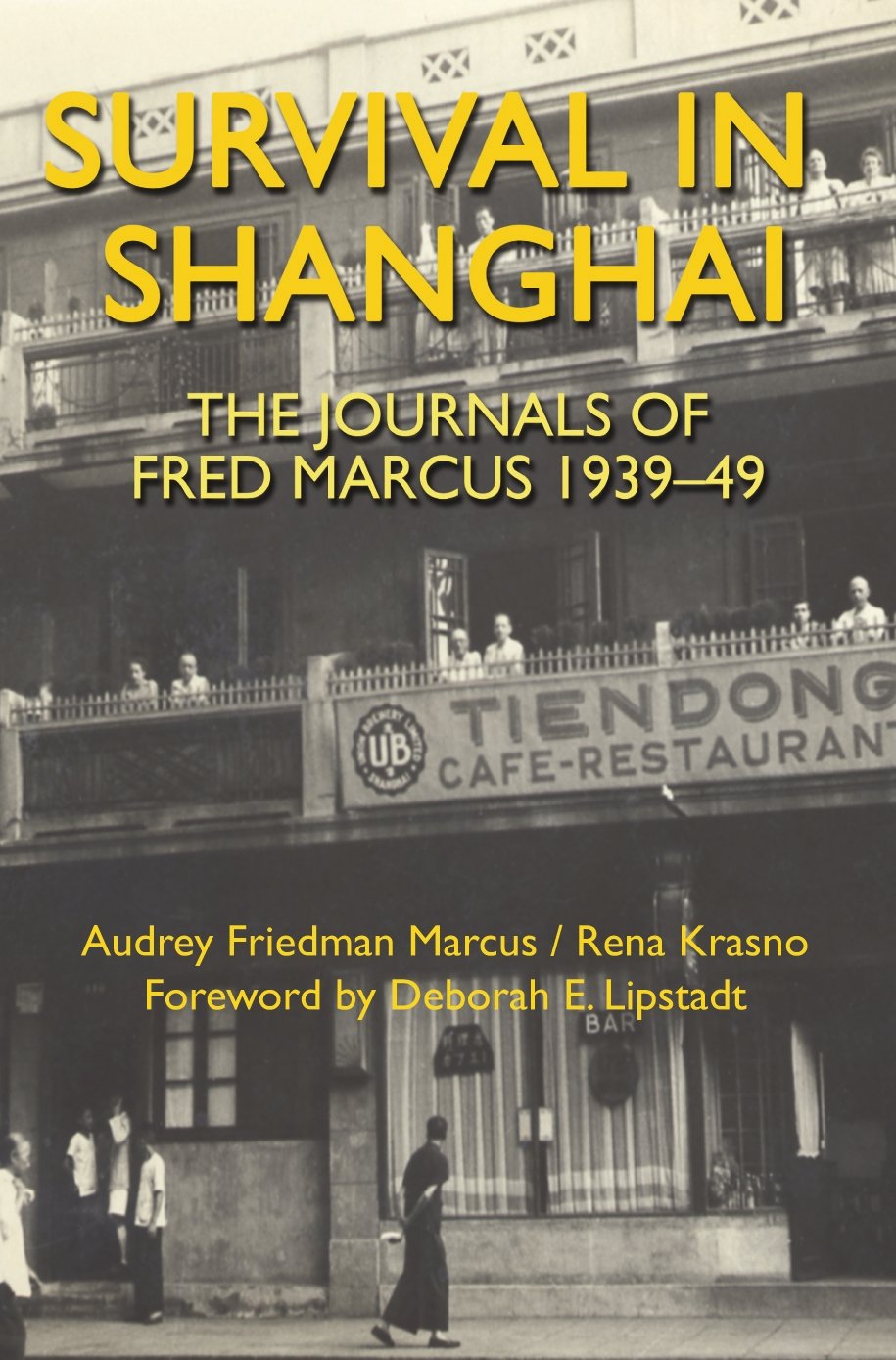 Survival in Shanghai: The Journals of Fred Marcus 193949,Used