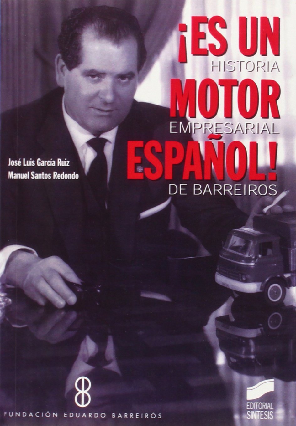 Es un motor espaol!: historia empresarial de Barreiros,Used