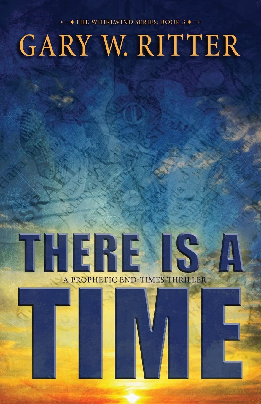 There Is A Time: A Prophetic EndTimes Thriller (The Whirlwind Series),Used