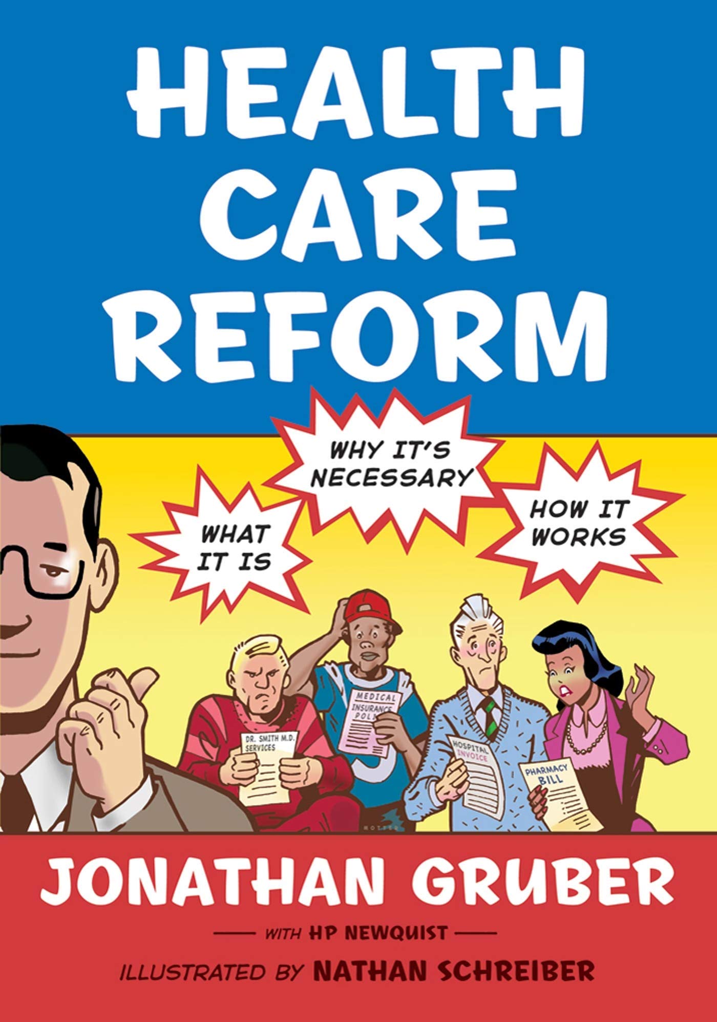 Health Care Reform: What It Is, Why It'S Necessary, How It Works,Used