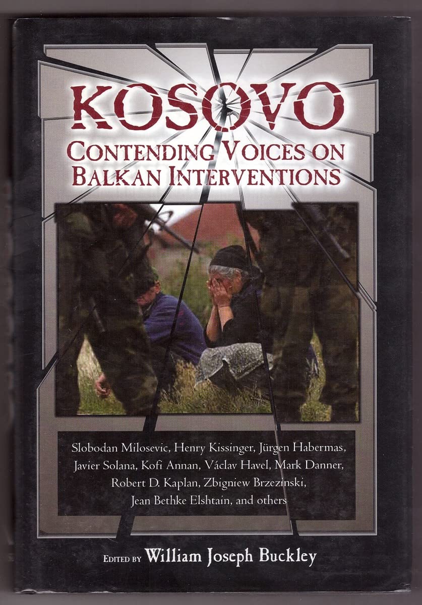 Kosovo : Contending Voices on Balkan Interventions,Used