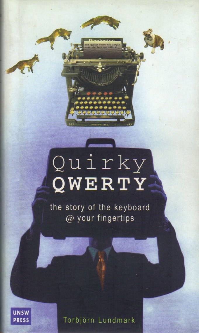 Quirky Qwerty: The Story of the Keyboard @ Your Fingertips,Used