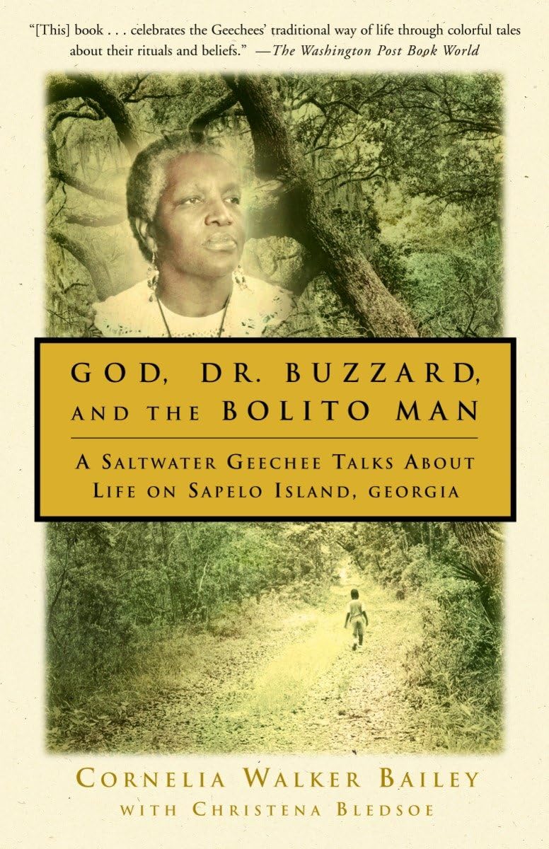 God, Dr. Buzzard, and the Bolito Man: A Saltwater Geechee Talks About Life on Sapelo Island, Georgia,New