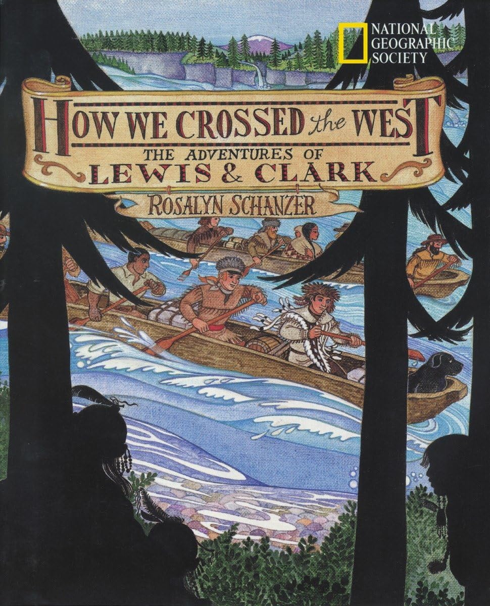 How We Crossed The West: The Adventures Of Lewis And Clark,New