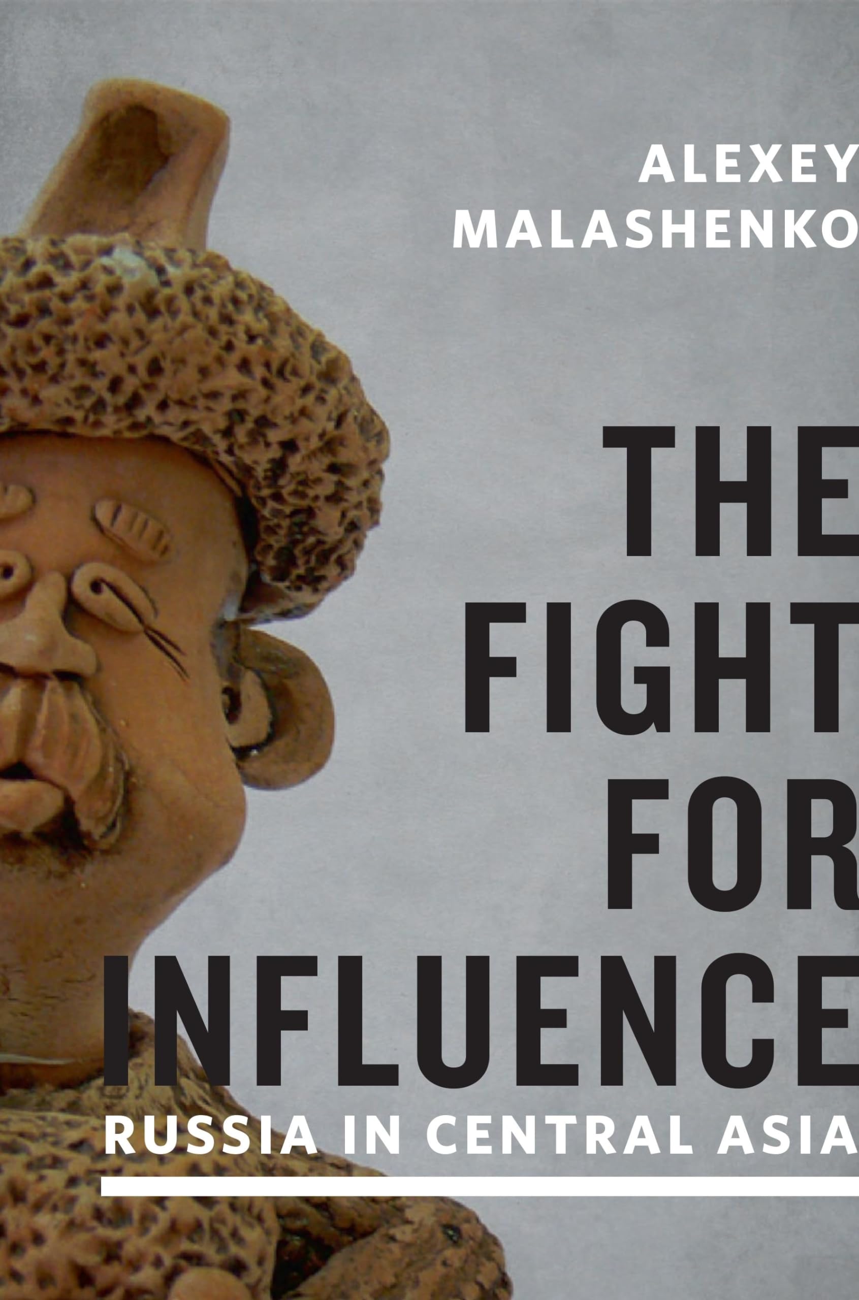 The Fight for Influence: Russia in Central Asia,Used