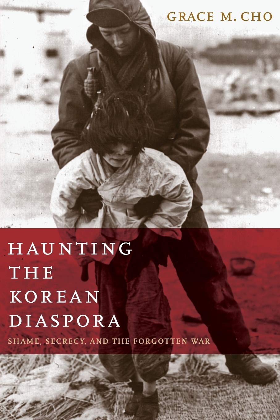 Haunting The Korean Diaspora: Shame, Secrecy, And The Forgotten War