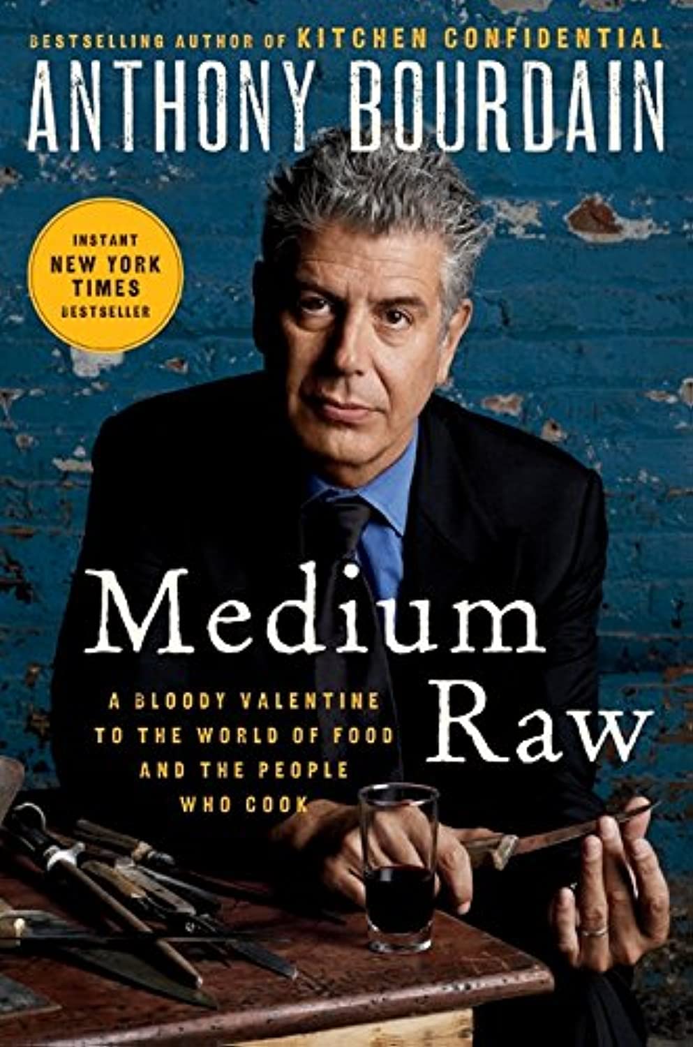Medium Raw: A Bloody Valentine To The World Of Food And The People Who Cook,Used