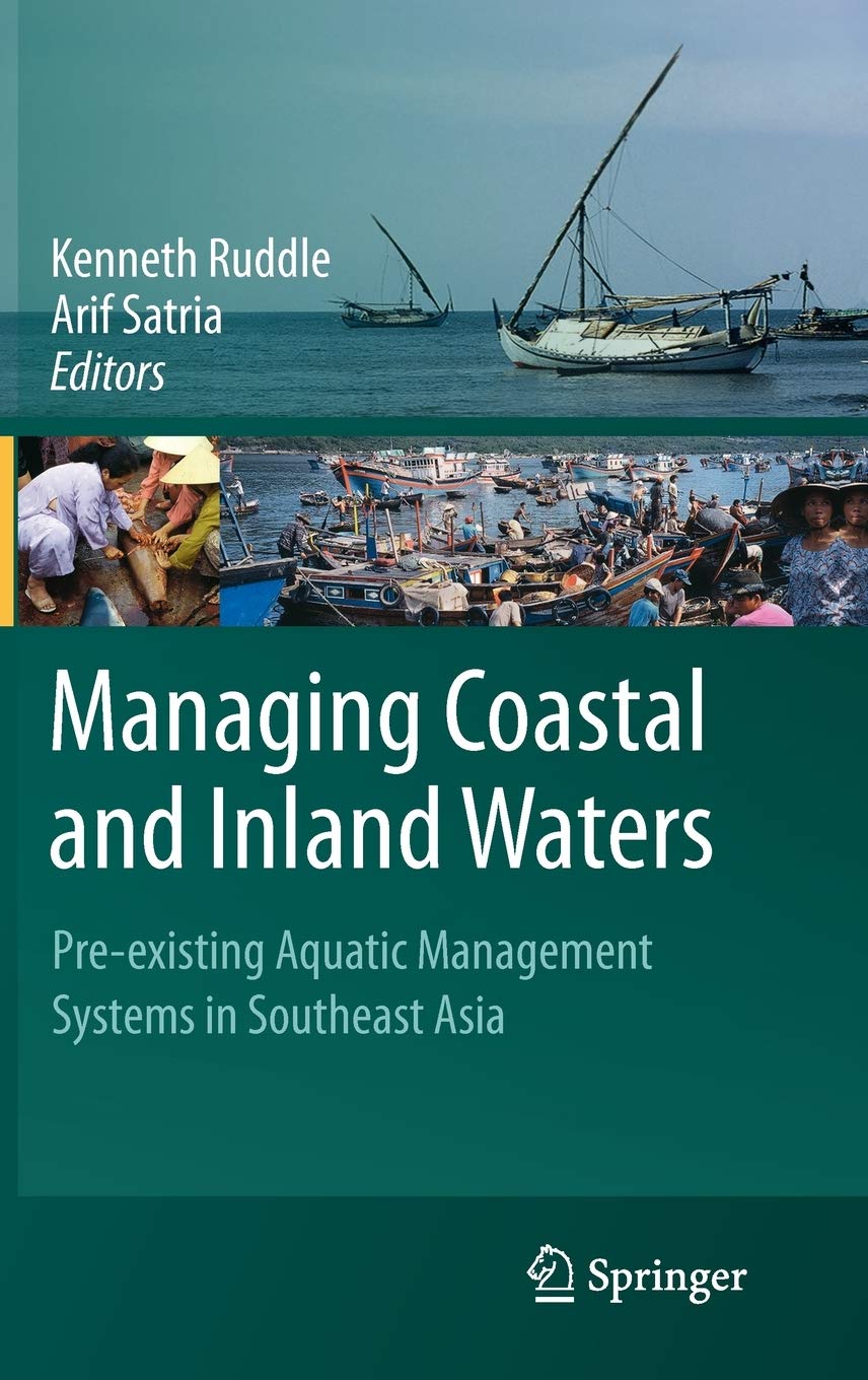 Managing Coastal and Inland Waters: Preexisting Aquatic Management Systems in Southeast Asia,Used