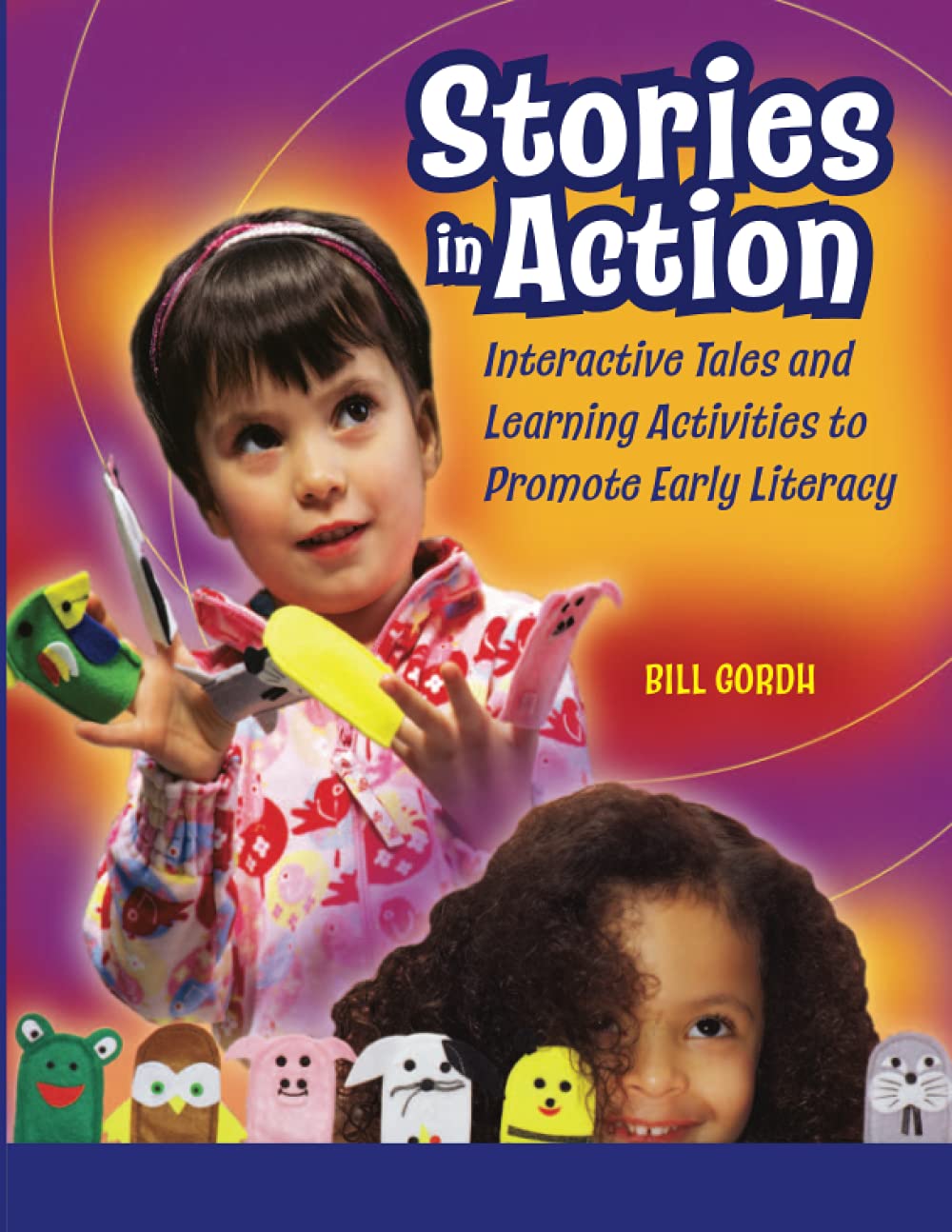 Stories in Action: Interactive Tales and Learning Activities to Promote Early Literacy,Used