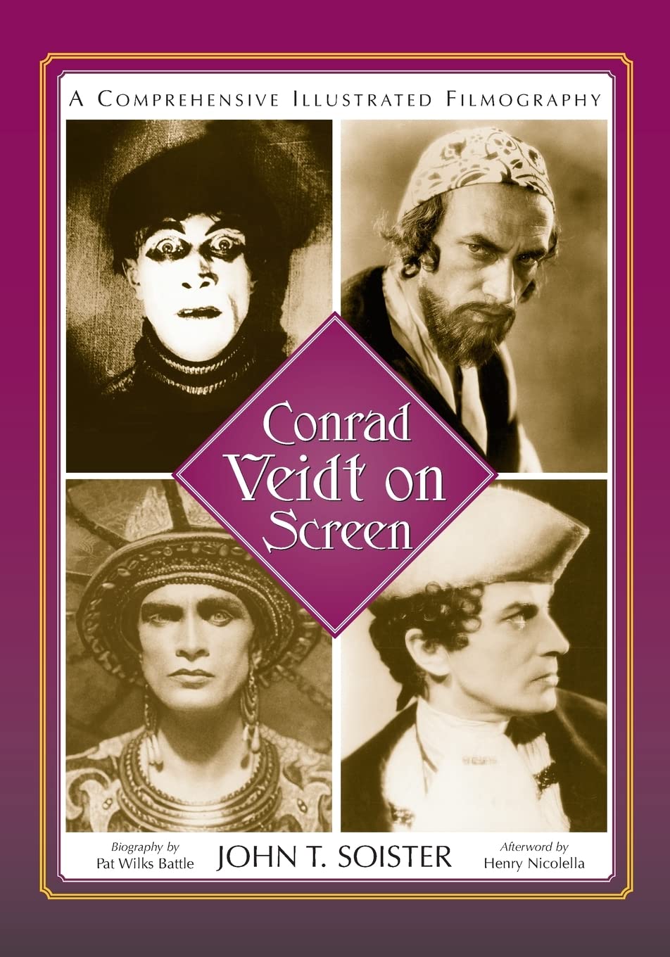 Conrad Veidt On Screen: A Comprehensive Illustrated Filmography,New