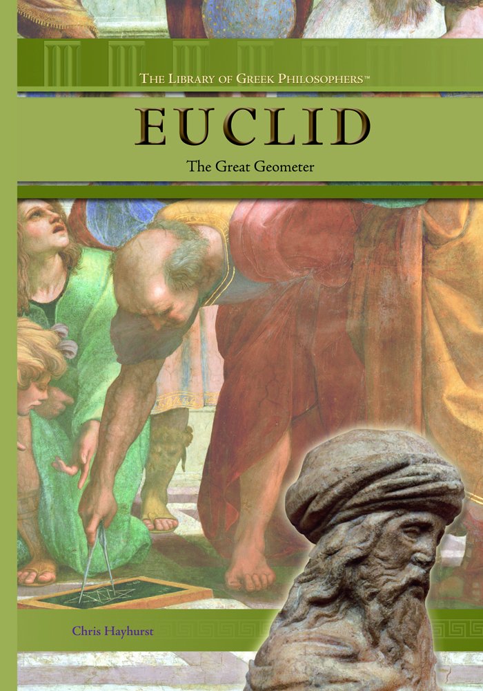 Euclid: The Great Geometer (THE LIBRARY OF GREEK PHILOSOPHERS),Used