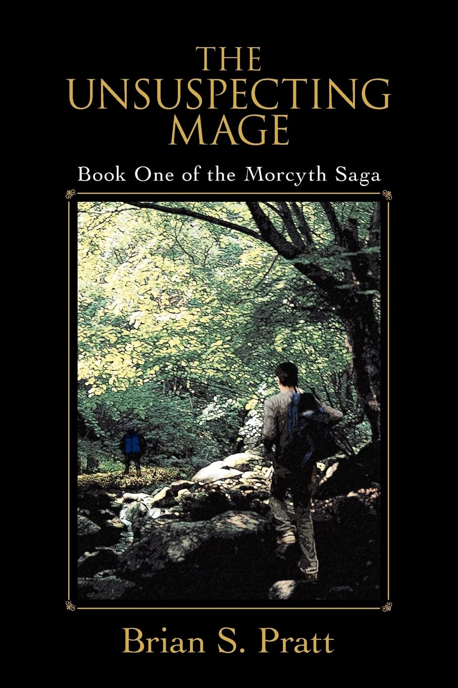 The Unsuspecting Mage: Book One Of The Morcyth Saga,New