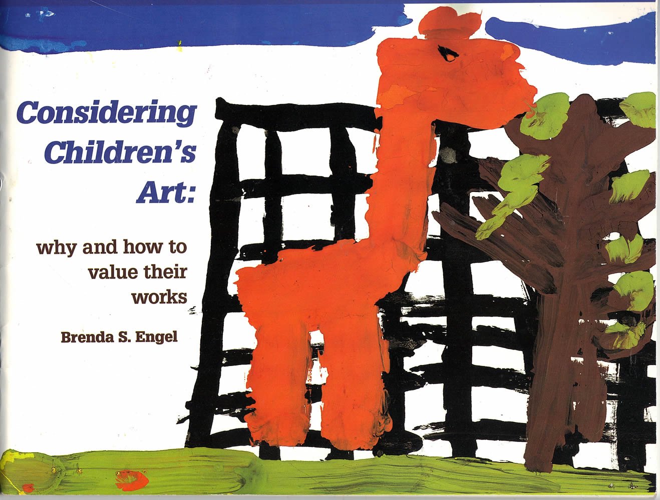 Considering Children's Art: Why and How to Value Their Works,Used