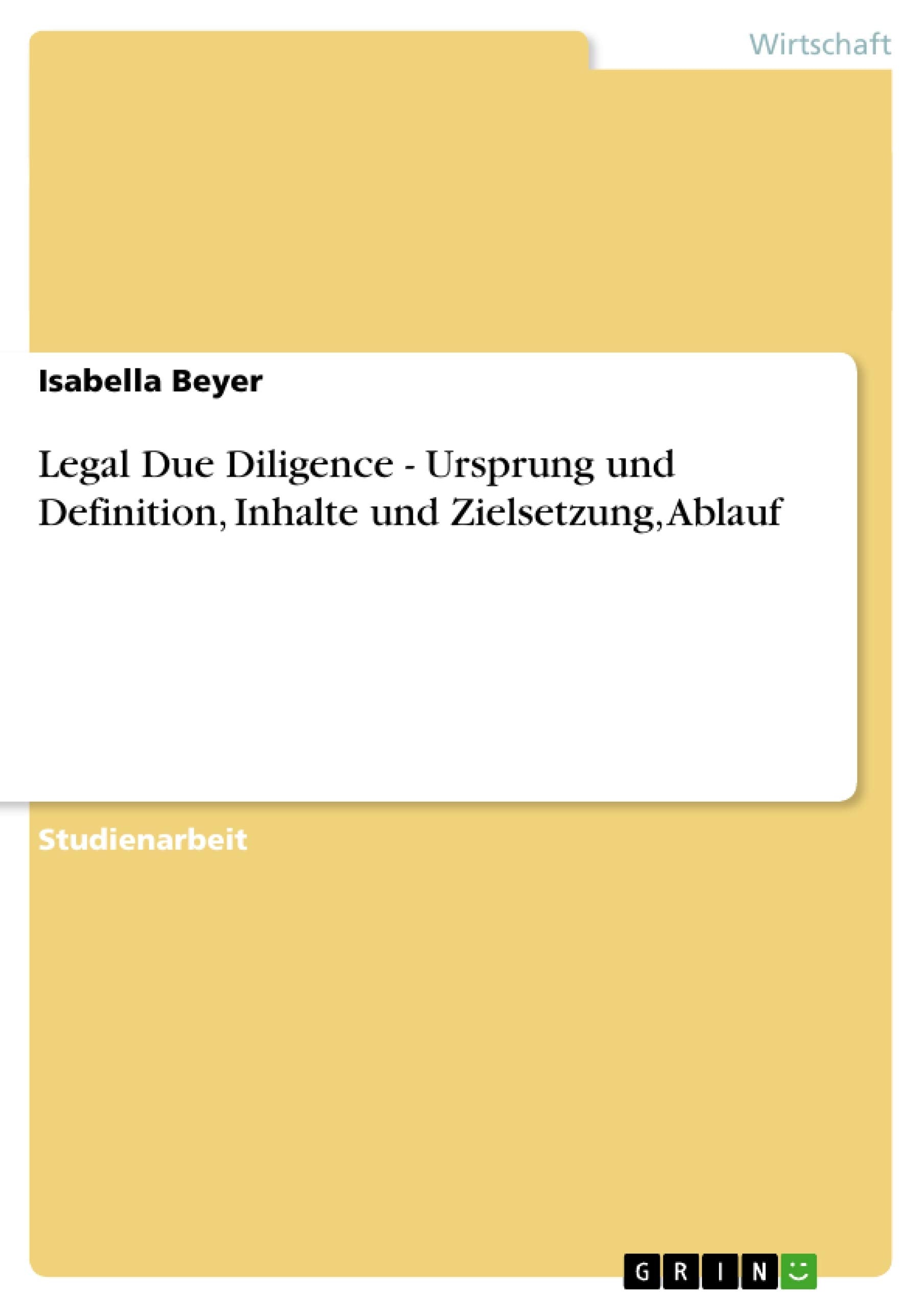 Legal Due Diligence Ursprung und Definition, Inhalte und Zielsetzung, Ablauf (German Edition),Used