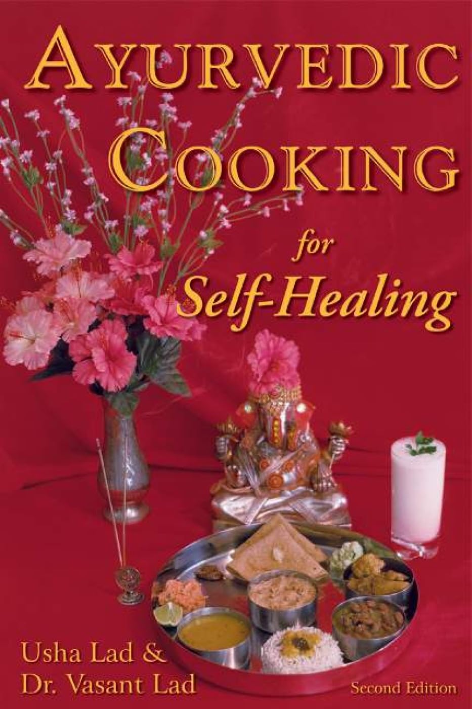 Ayurvedic Cooking For Self Healing