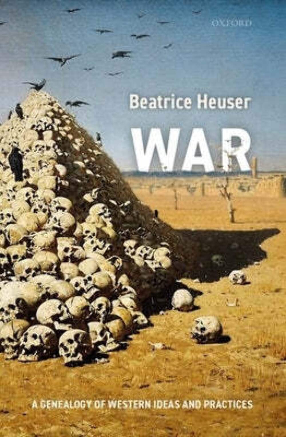 War: A Genealogy of Western Ideas and Practices,Used