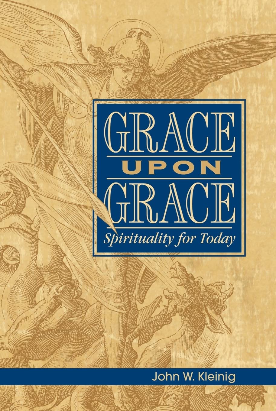 Grace Upon Grace: Spirituality For Today