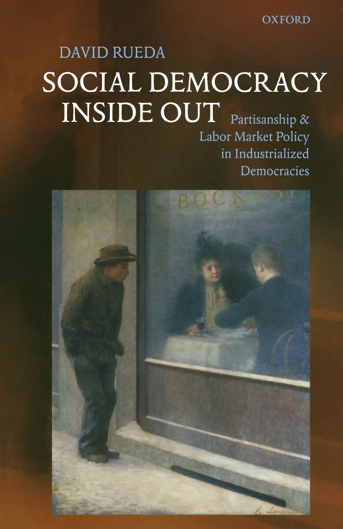 Social Democracy Inside Out: Partisanship And Labor Market Policy In Advanced Industrialized Democracies