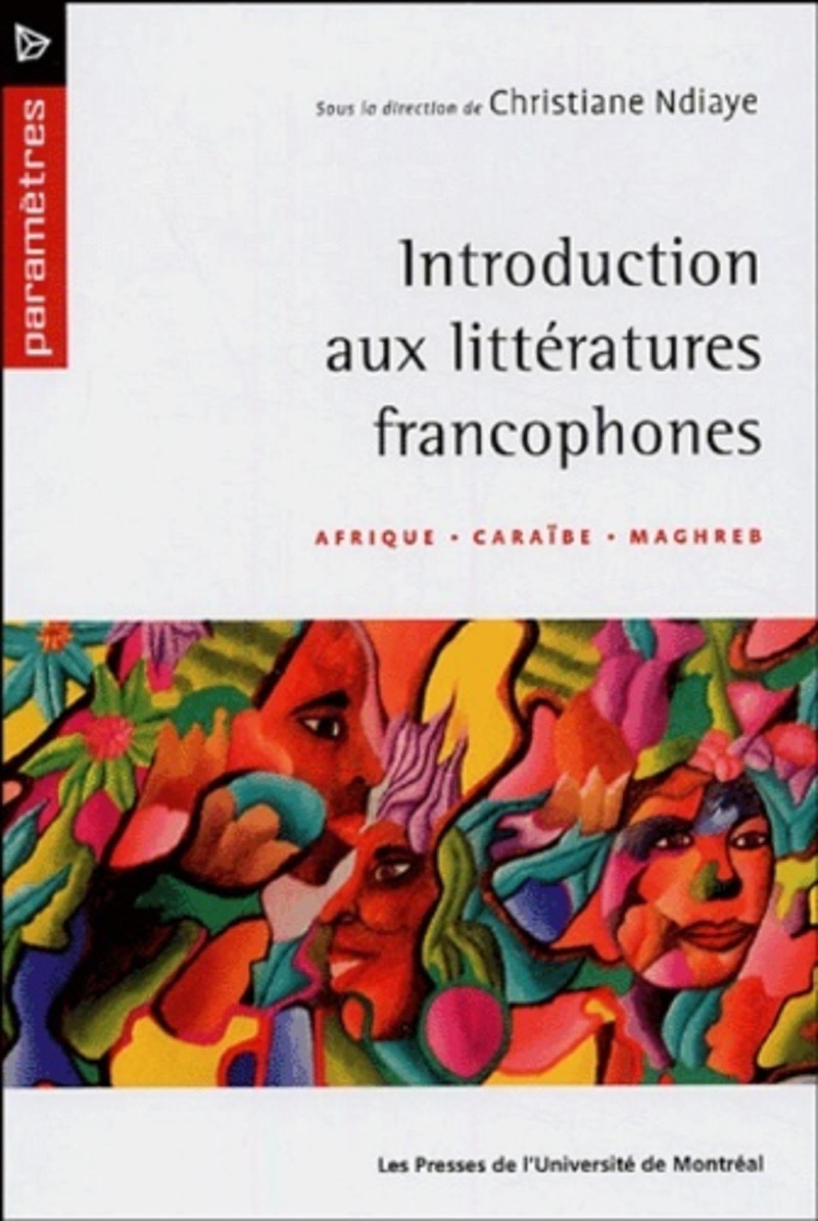 Introduction aux littratures francophones: Afrique  Carabe  Maghreb,Used
