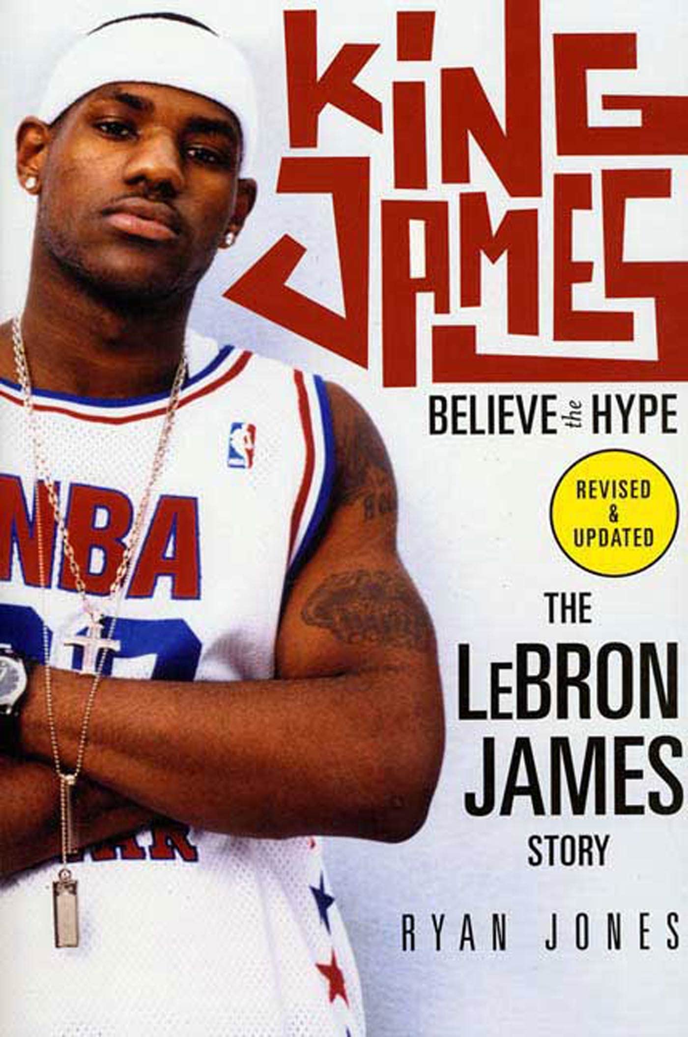 King James: Believe The Hypethe Lebron James Story