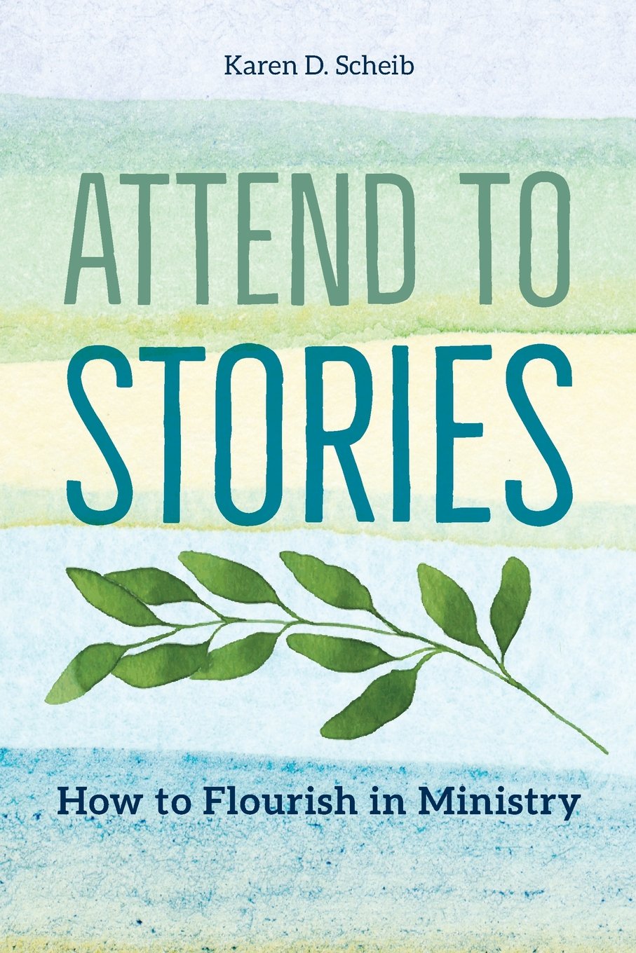Attend to Stories: How to Flourish in Ministry,Used