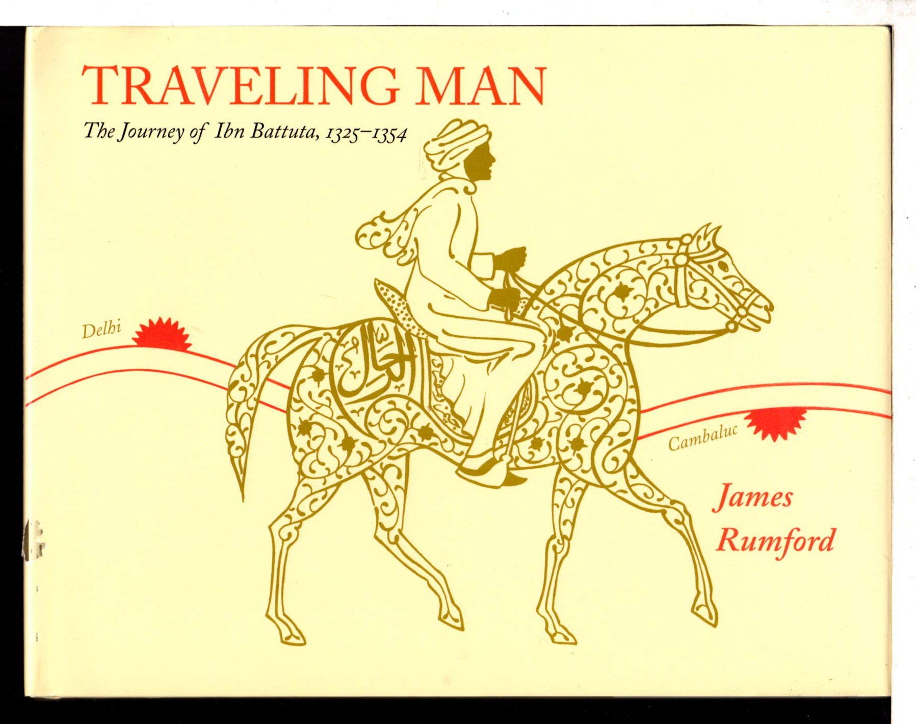 Traveling Man: The Journey Of Ibn Battuta, 13251354