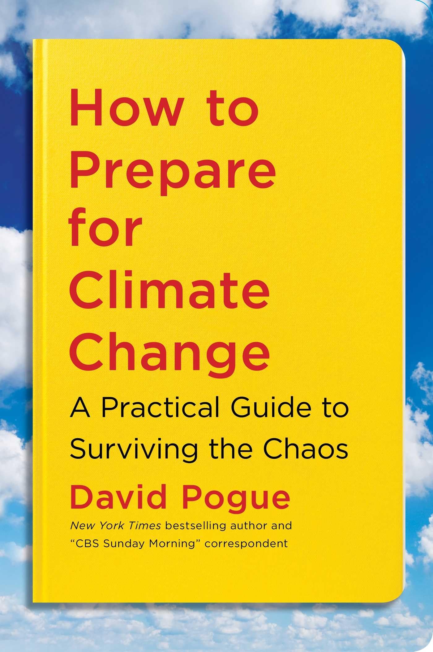 How To Prepare For Climate Change: A Practical Guide To Surviving The Chaos