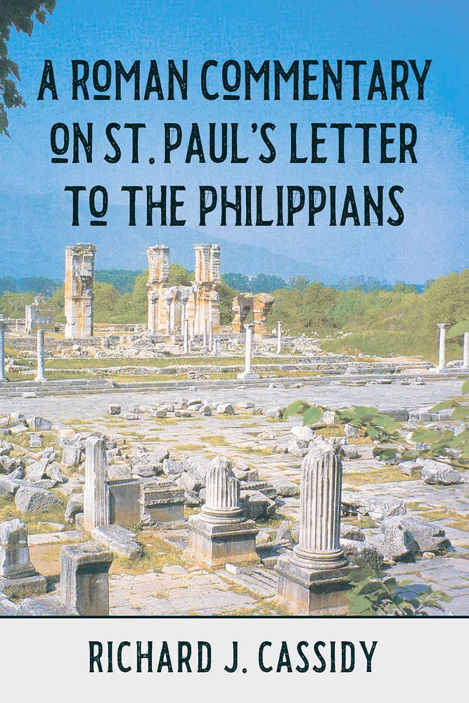 A Roman Commentary on St. Pauls Letter to the Philippians,Used