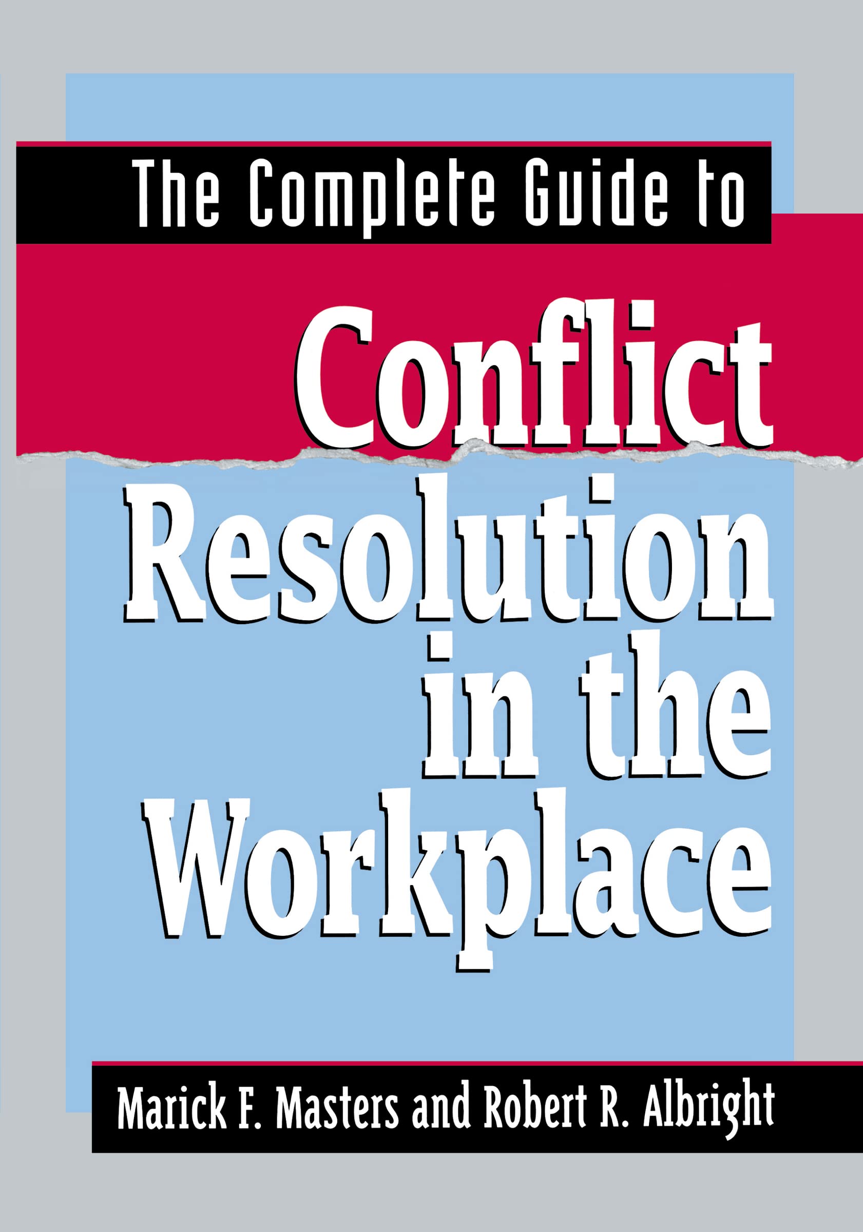 The Complete Guide To Conflict Resolution In The Workplace,Used