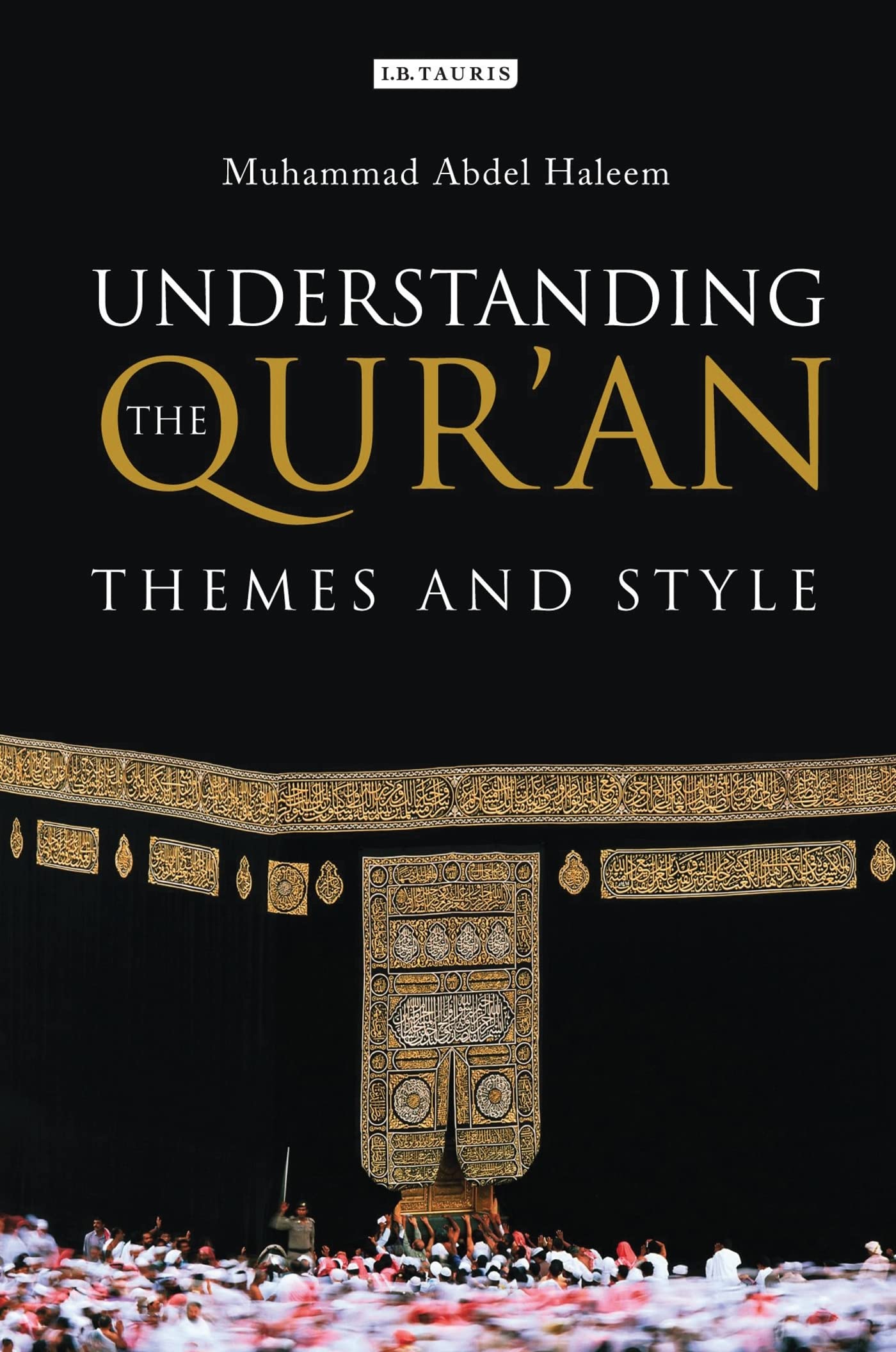 Understanding the Qur'an: Themes and Styles (London Qur'an Studies),Used