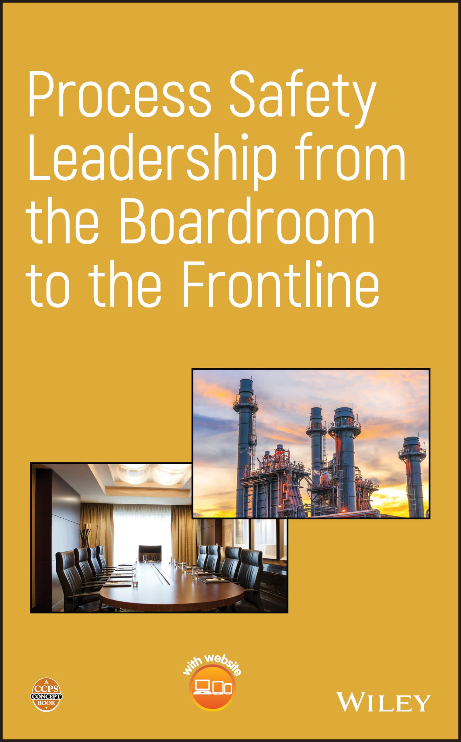 Process Safety Leadership from the Boardroom to the Frontline,Used