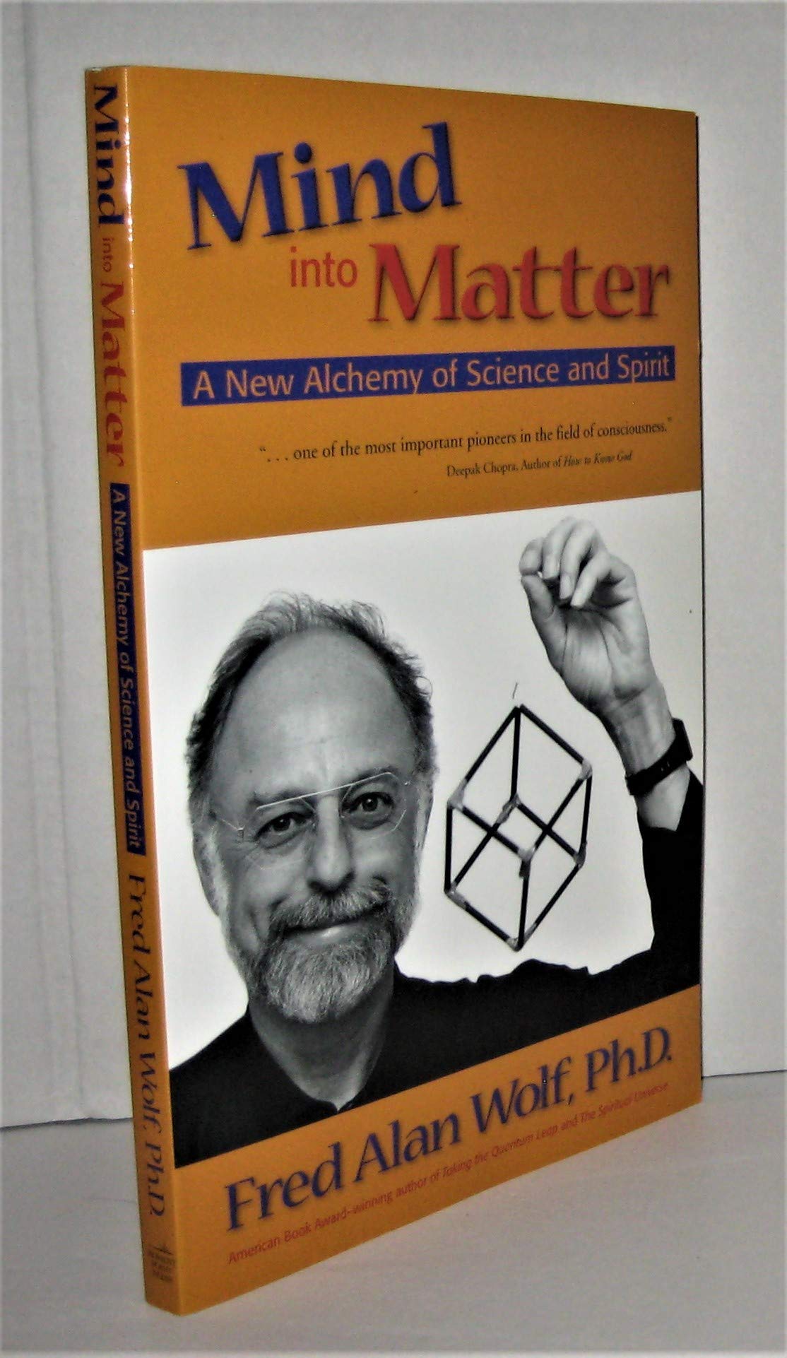 Mind into Matter: A New Alchemy of Science and Spirit,Used