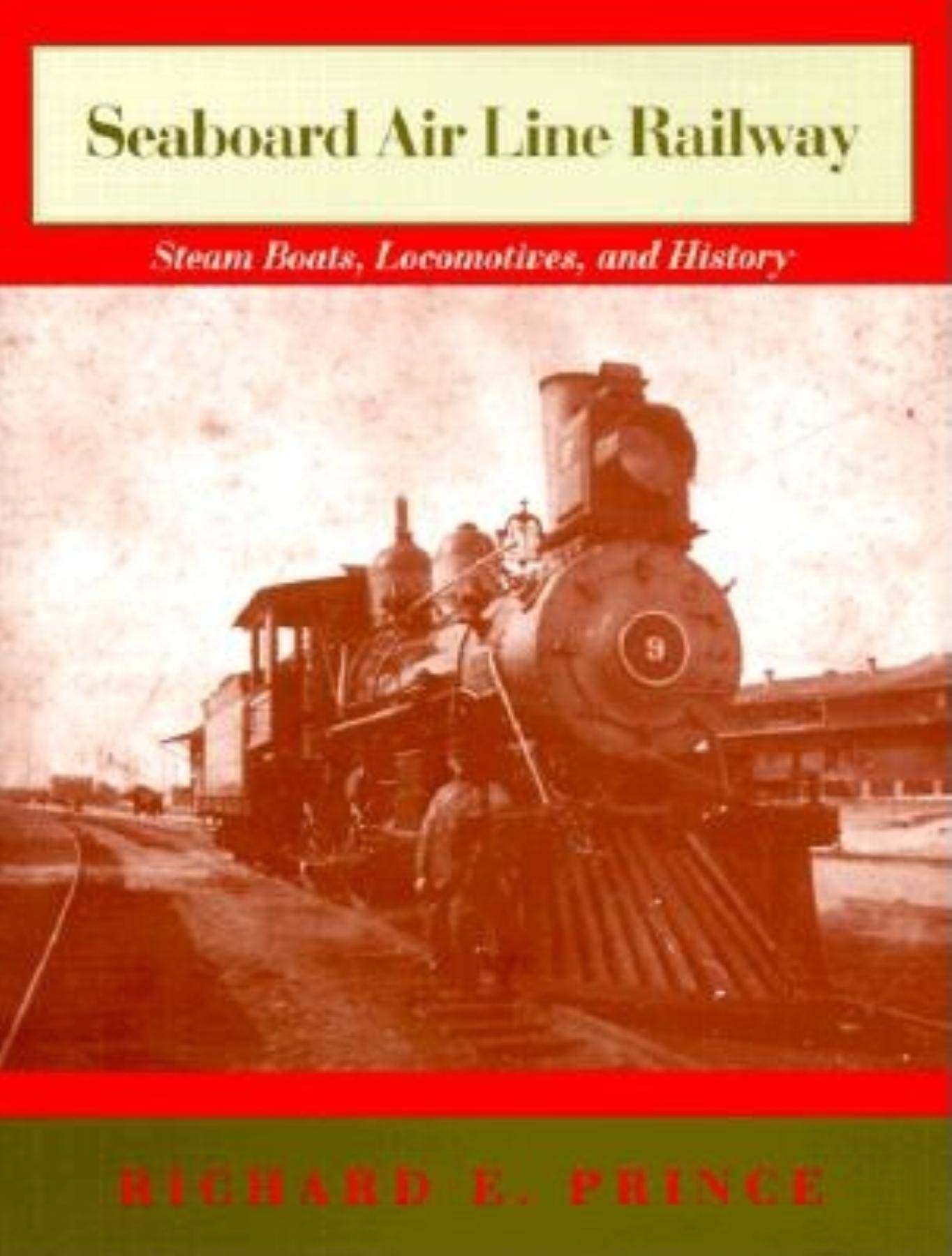 Seaboard Air Line Railway: Steam Boats, Locomotives, and History,Used