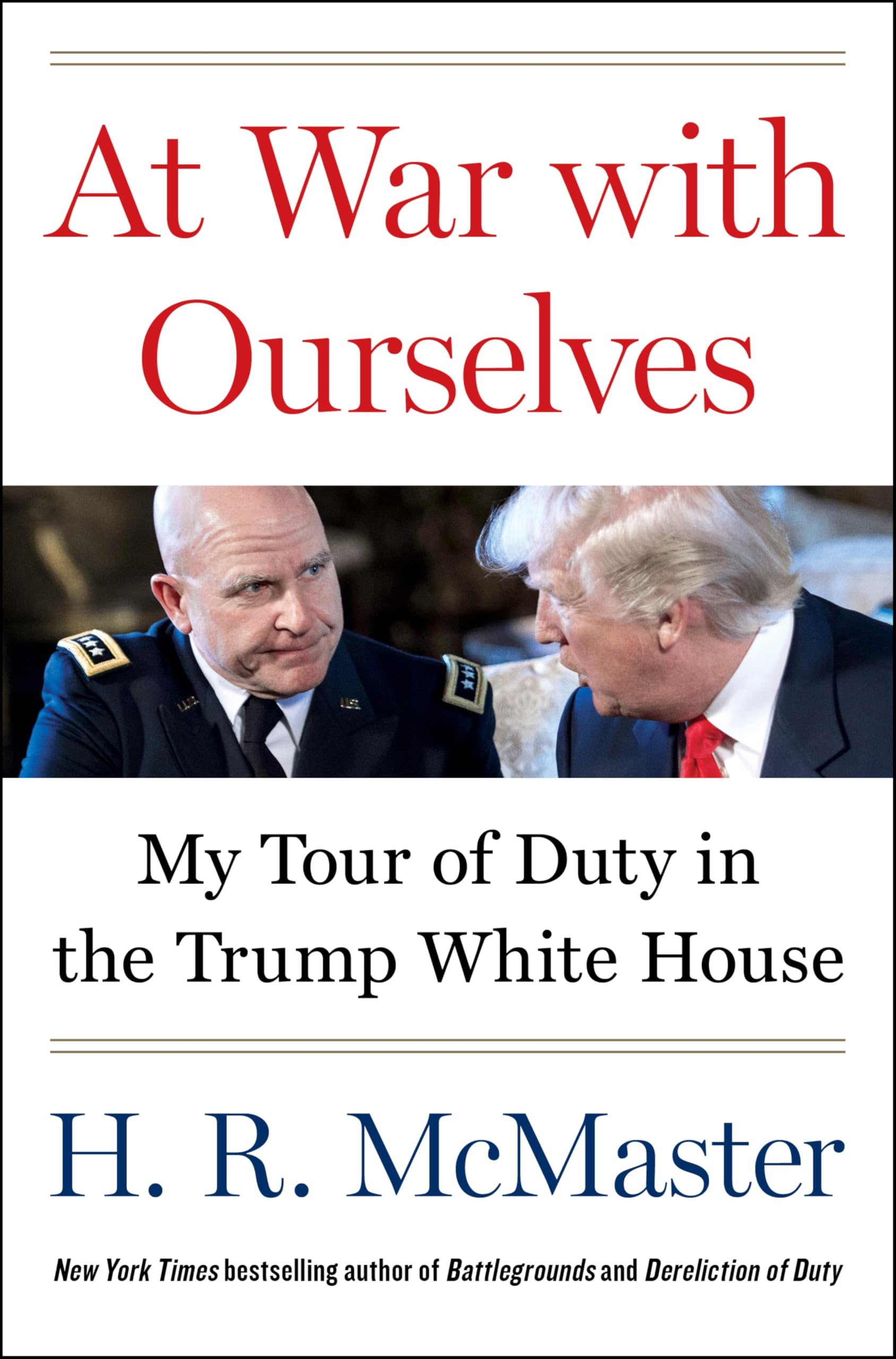 At War With Ourselves: My Tour Of Duty In The Trump White House