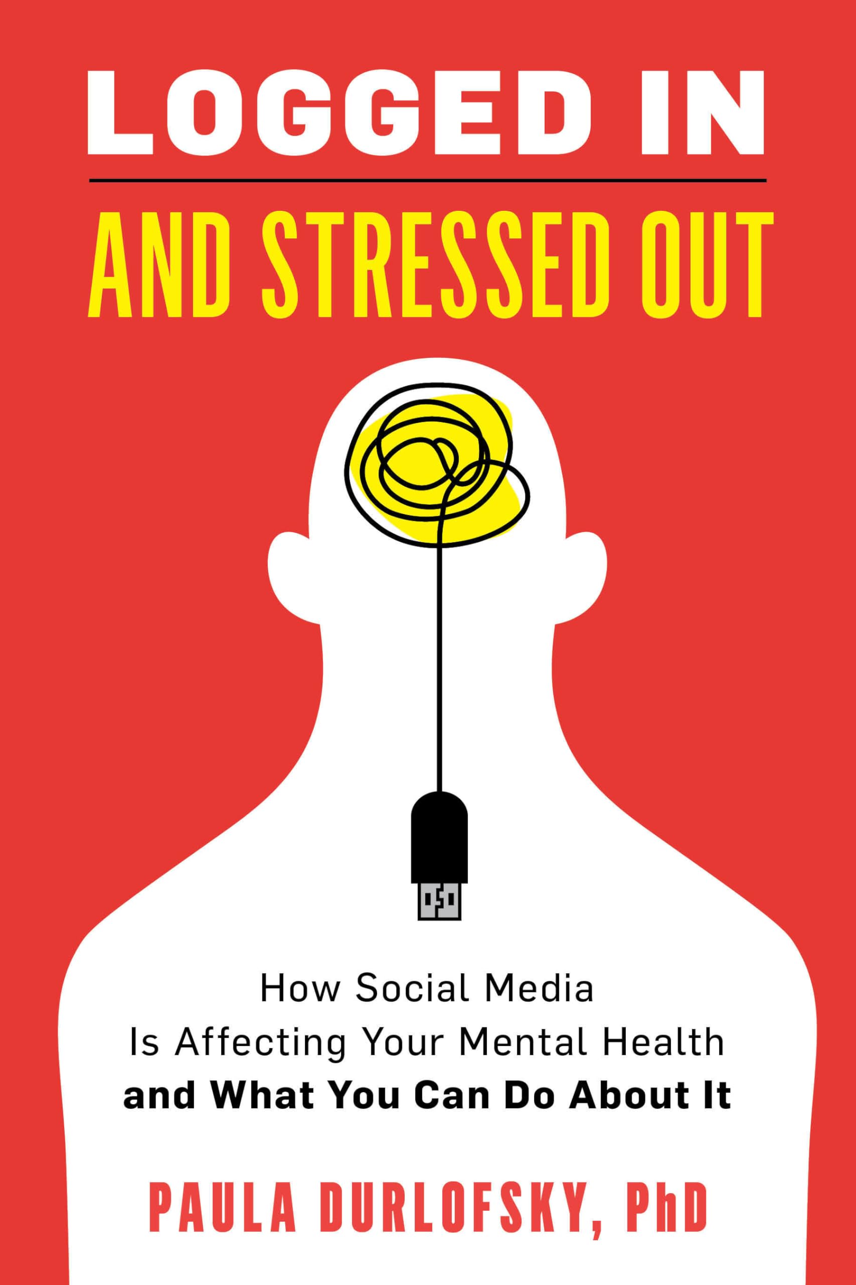 Logged In and Stressed Out: How Social Media is Affecting Your Mental Health and What You Can Do About It,Used