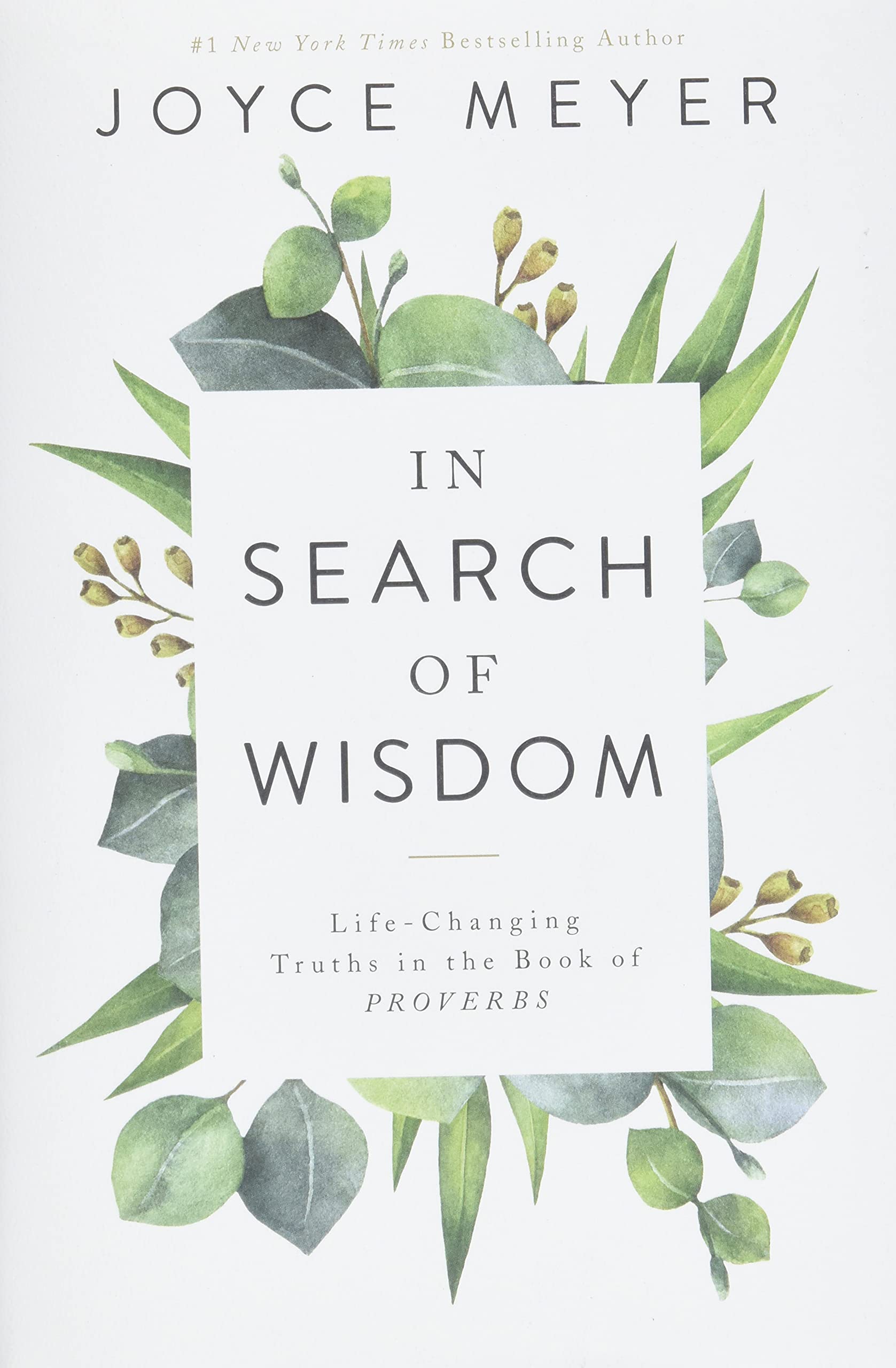 In Search of Wisdom: LifeChanging Truths in the Book of Proverbs,Used