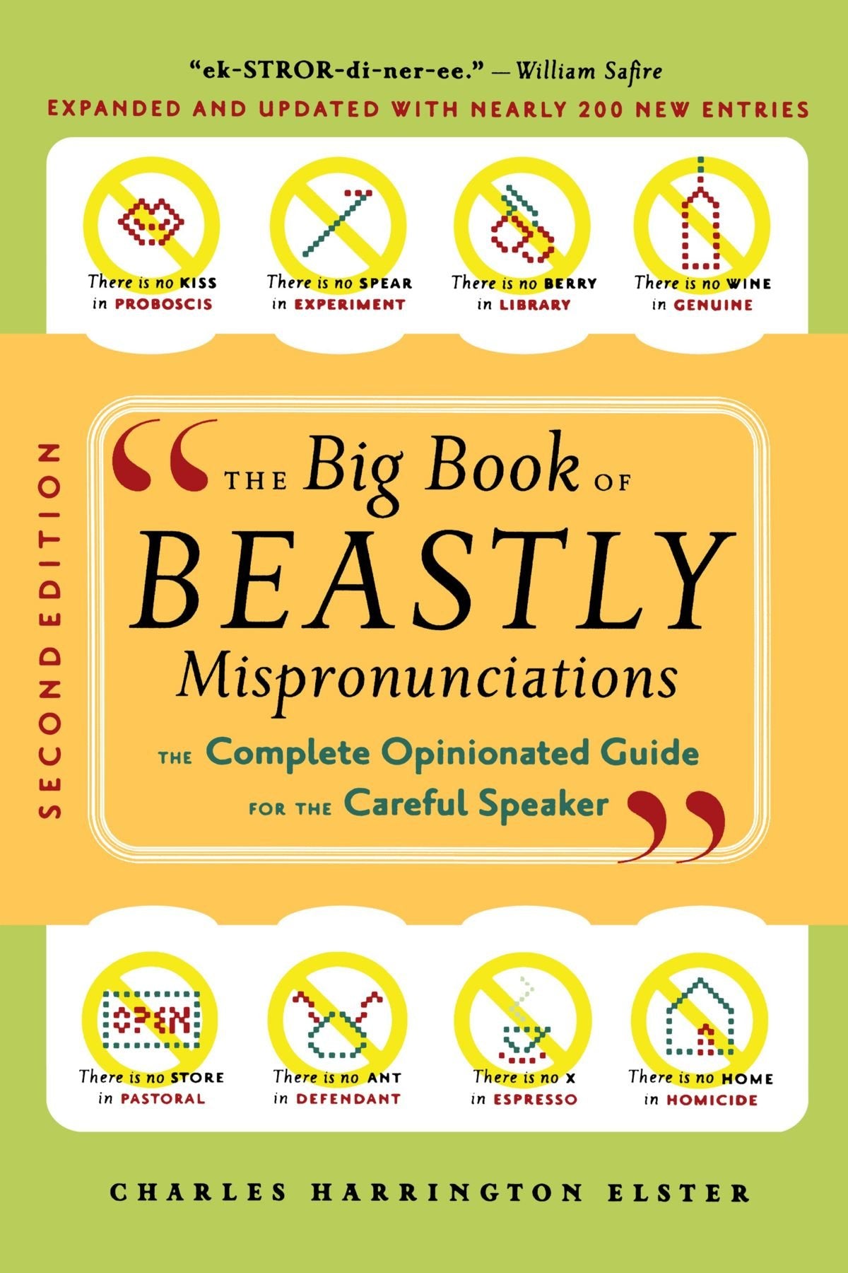 The Big Book Of Beastly Mispronunciations: The Complete Opinionated Guide For The Careful Speaker,New