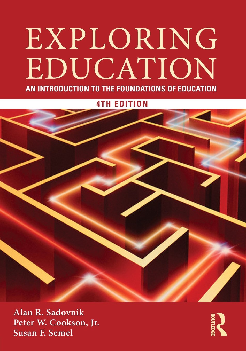 Exploring Education: An Introduction to the Foundations of Education,New