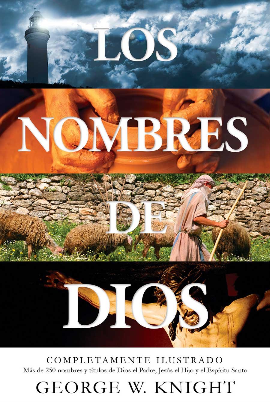 Los nombres de Dios: completamente ilustrado. Ms de 250 nombres y ttulos de Dios el Padre, Jess el Hijo y el Espritu San,Used